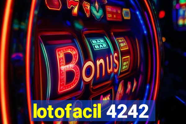 lotofacil 4242
